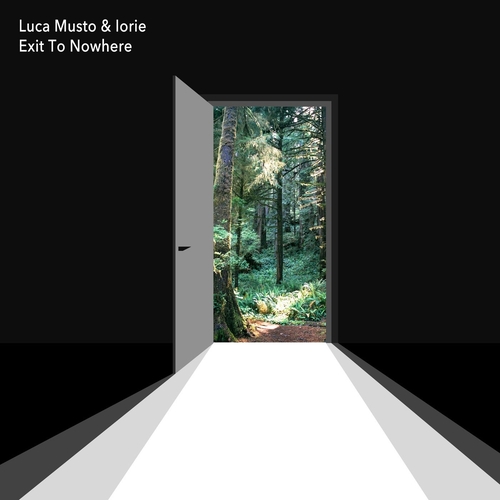 Iorie, Luca Musto - Exit to Nowhere